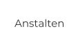 Anstalten